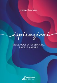 Immagine copertina libro Ispirazioni. Messaggi di speranza, pace e amore