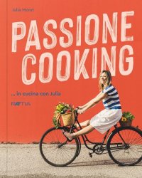 Immagine copertina libro Passione cooking... in cucina con Julia