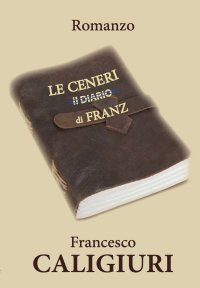 Immagine copertina libro Le ceneri di Franz