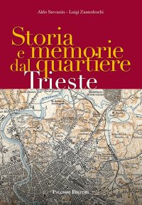 Immagine copertina libro Storia e memorie dal quartiere Trieste