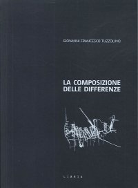 Immagine copertina libro La composizione delle differenze. Il progetto di architettura come elaborazione del confine