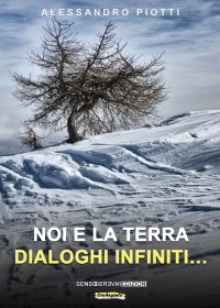 Immagine copertina libro Noi e la terra. Dialoghi infiniti.... Nuova ediz.