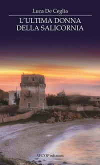 Immagine copertina libro L'ultima donna della Salicornia. Ediz. integrale