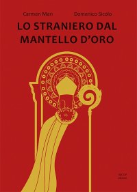 Immagine copertina libro Lo straniero dal mantello d'oro. Ediz. illustrata