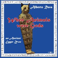 Immagine copertina libro When animals were gods. An ancient Egypt zoo