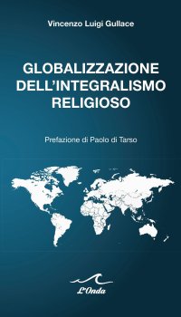 Immagine copertina libro Globalizzazione dell'integralismo religioso