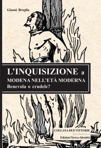 Immagine copertina libro L'Inquisizione a Modena nell'età moderna. Benevola o crudele?