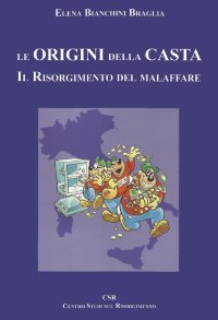 Immagine copertina libro Le origini della casta. Il Risorgimento del malaffare