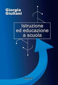 Immagine copertina libro Istruzione ed educazione a scuola