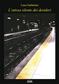 Immagine copertina libro L'attesa silente dei desideri