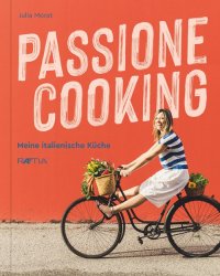 Immagine copertina libro Passione cooking. Meine Italienische Kuche