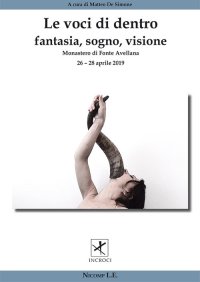 Immagine copertina libro Le voci di dentro. Fantasia, sogno, visione. Atti del Convegno (Fonte Avellana, 26-28 aprile 2019)