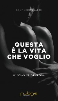 Immagine copertina libro Questa è la vita che voglio