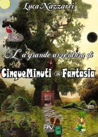 Immagine copertina libro La grande avventura di CinqueMinuti e Fantasia
