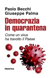 Immagine copertina libro Democrazia in quarantena. Come un virus ha travolto il Paese