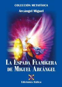 Immagine copertina libro La espada flamígera de Miguel Arcángel