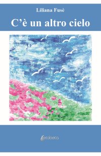 Immagine copertina libro C’è un altro cielo. Nuova ediz.
