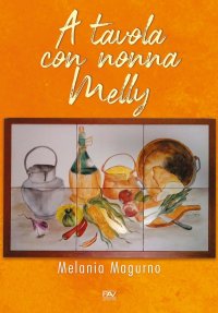 Immagine copertina libro A tavola con nonna Melly
