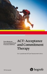 Immagine copertina libro ACT: Acceptance and Commitment Therapy