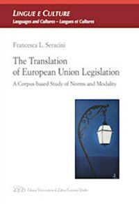Immagine copertina libro The Translation of European Union legislation. A corpus-based study of norms