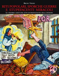 Immagine copertina libro Riti popolari, sporche guerre e stupefacenti miracoli. Le credibili scritture etno-antropologiche della finzione. Ediz. illustrata