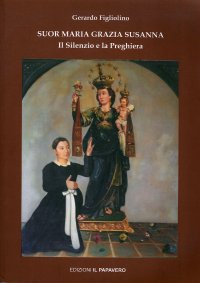 Immagine copertina libro Suor Maria Grazia Susanna. Il silenzio e la preghiera