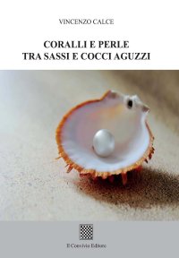 Immagine copertina libro Coralli e perle tra sassi e cocci aguzzi