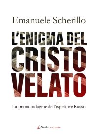 Immagine copertina libro L'enigma del Cristo velato. La prima indagine dell'ispettore Russo
