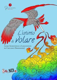 Immagine copertina libro Selfie di noi. Vol. 59: Liceo Scientifico e Linguistico di Ceccano (Fr). L'istinto di Volare