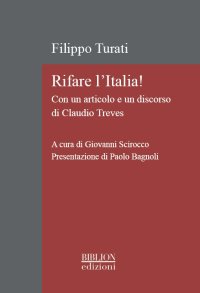 Immagine copertina libro Rifare l'Italia! Con un articolo e un discorso di Claudio Treves. Ediz. critica