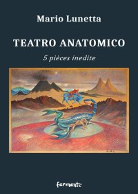 Immagine copertina libro Teatro anatomico. 5 pièces inedite