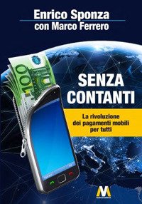 Immagine copertina libro Senza contanti. La rivoluzione dei pagamenti mobili per tutti