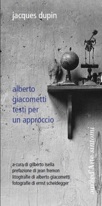 Immagine copertina libro Alberto Giacometti. Testi per un approccio