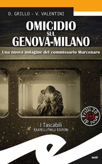 Immagine copertina libro Omicidio sul Genova-Milano. Una nuova indagine del commissario Marcenaro