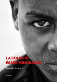 Immagine copertina libro La colpa di esser minoranza