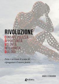 Immagine copertina libro Rivoluzione COVID. Forse è arrivato il tempo di riprogettare il nostro futuro