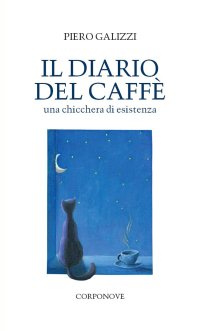 Immagine copertina libro Il diario del caffè. Una chicchera di esistenza