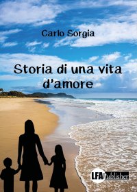 Immagine copertina libro Storia di una vita d'amore