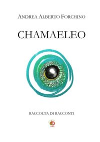 Immagine copertina libro Chamaeleo. Raccolta di racconti