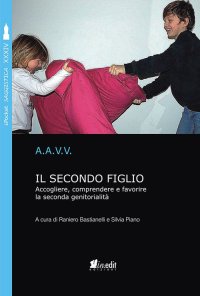 Immagine copertina libro Il secondo figlio. Accogliere, comprendere e favorire la seconda genitorialità . Nuova ediz.