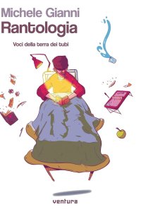 Immagine copertina libro Rantologia. Voci dalla terra dei tubi