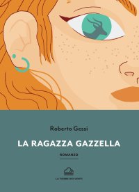 Immagine copertina libro La ragazza gazzella