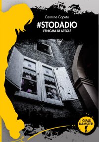 Immagine copertina libro #stodadio. L'enigma di Artolè