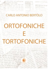 Immagine copertina libro Ortofoniche e tortofoniche