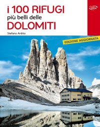 Immagine copertina libro I 100 rifugi più belli delle Dolomiti