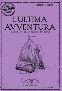Immagine copertina libro L'ultima avventura. Racconto della fine di una fiaba