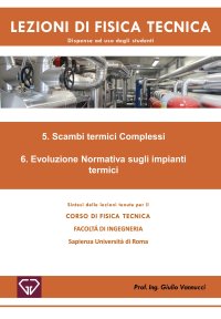 Immagine copertina libro Lezioni di fisica tecnica. Scambi termici complessi. Evoluzione normativa sugli impianti termici