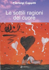 Immagine copertina libro Le sottili ragioni del cuore