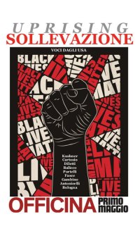 Immagine copertina libro Uprising/Sollevazione. Voci dagli Usa. Opuscoli di Officina Primo Maggio