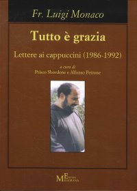 Immagine copertina libro Tutto è grazia. Lettere ai cappuccini (1986-1992)